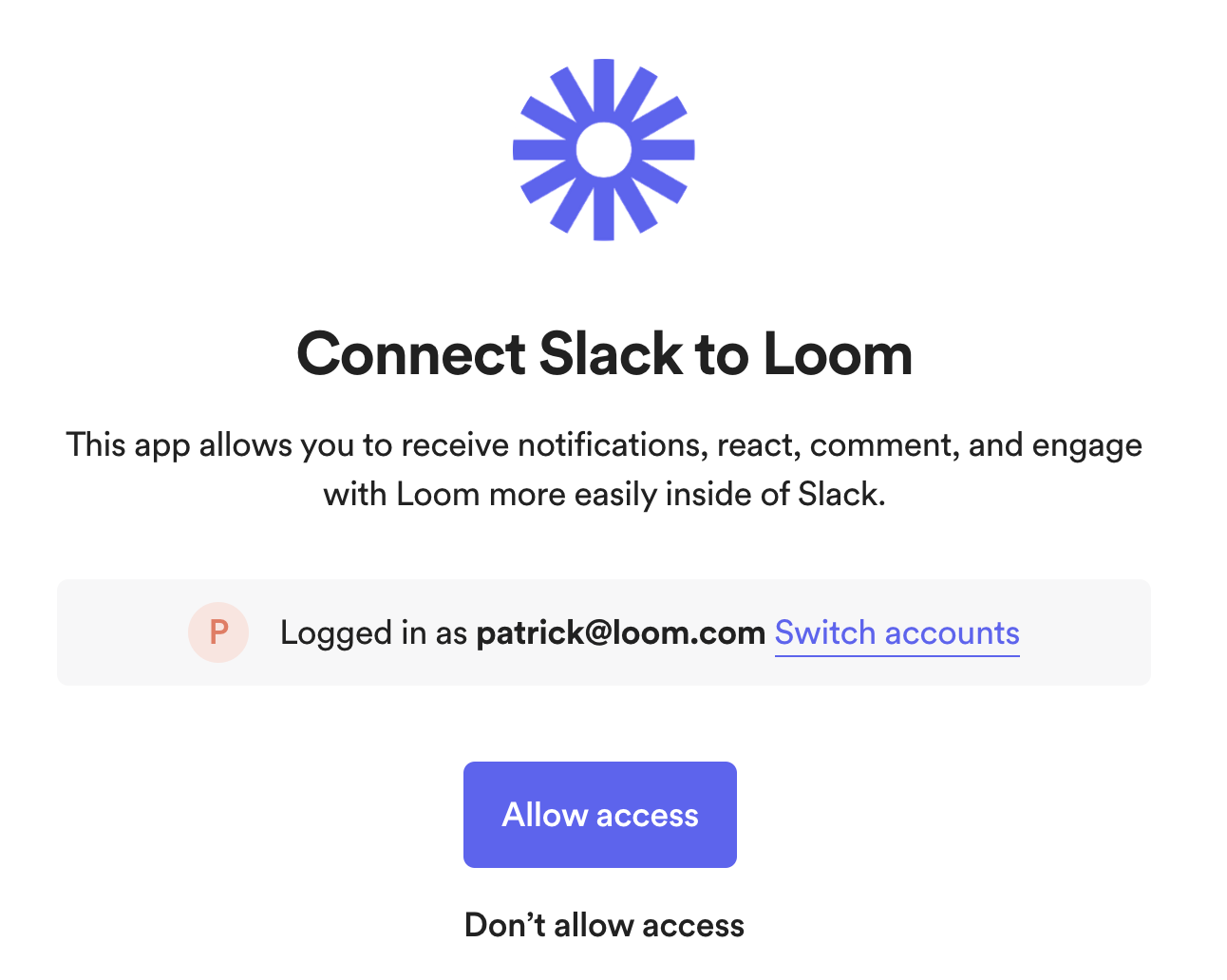 Tích hợp Slack của Loom: Loom là một công cụ tuyệt vời để quay video và chia sẻ nó với người khác. Với tính năng tích hợp Slack của Loom, bạn có thể chia sẻ video của mình trực tiếp cho đồng nghiệp hoặc đối tác của mình, giúp cho việc giao tiếp và làm việc trở nên dễ dàng và hiệu quả hơn.